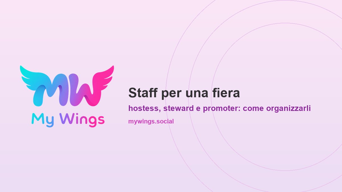 Staff per una fiera: hostess, steward e promoter, come organizzarli