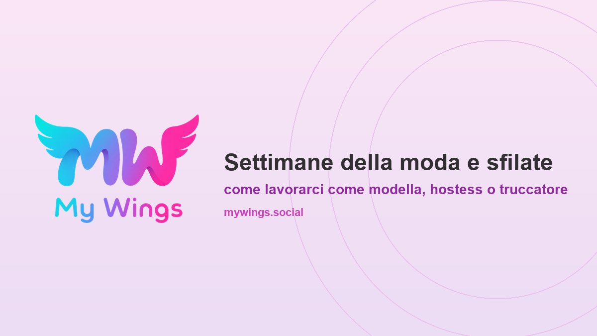Settimane della moda e sfilate: come lavorarci